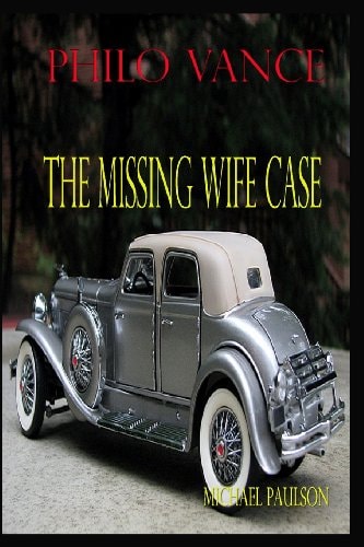 Philo Vance The Missing Wife Case