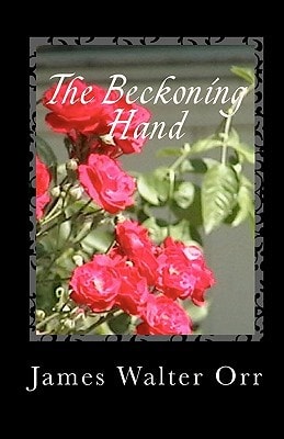 The Beckoning Hand A Book of Poetry