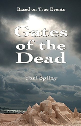 Gates of the Dead Based on True Events