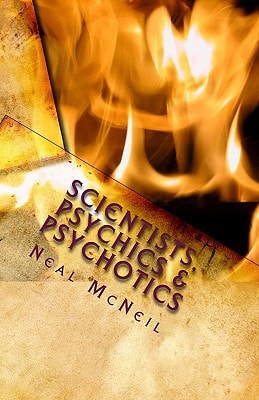 Scientists, Psychics and Psychotics A Collection of Short Stories