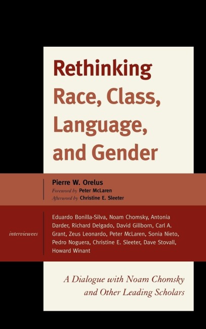Rethinking Race, Class, Language, and Gender: A Dialogue with Noam Chomsky and Other Leading Scholars