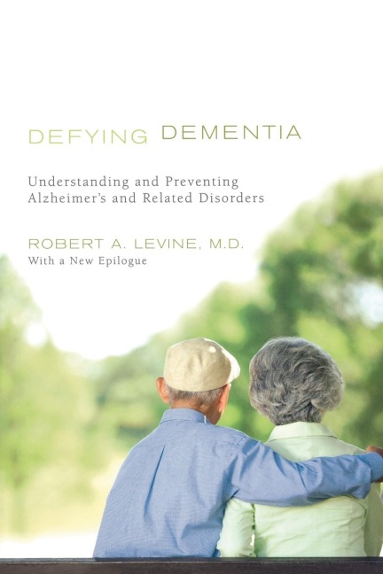 Defying Dementia: Understanding and Preventing Alzheimers and Related Disorders