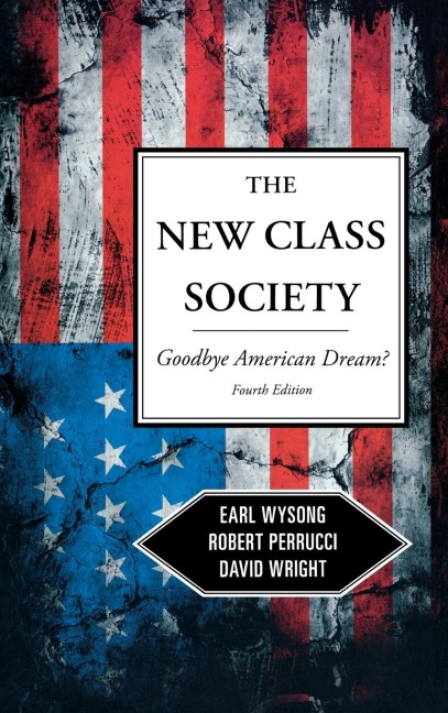 New Class Society: Goodbye American Dream?