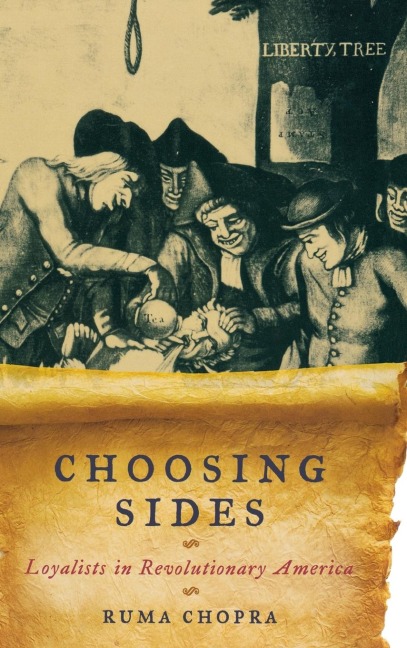 Choosing Sides: Loyalists in Revolutionary America