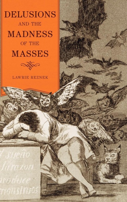 Delusions and the Madness of the Masses