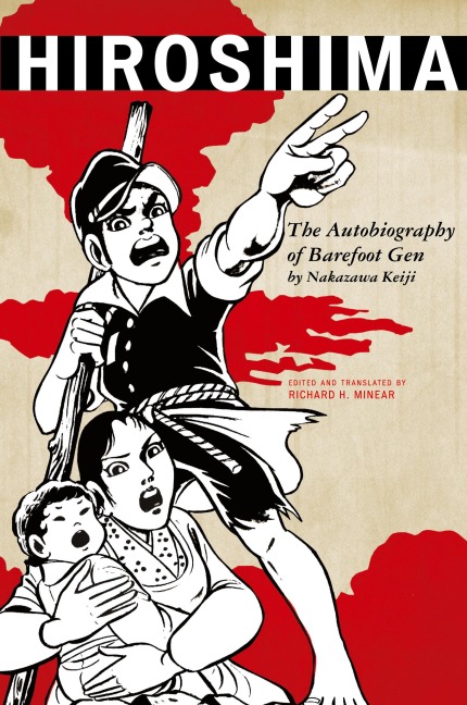 Hiroshima: The Autobiography of Barefoot Gen