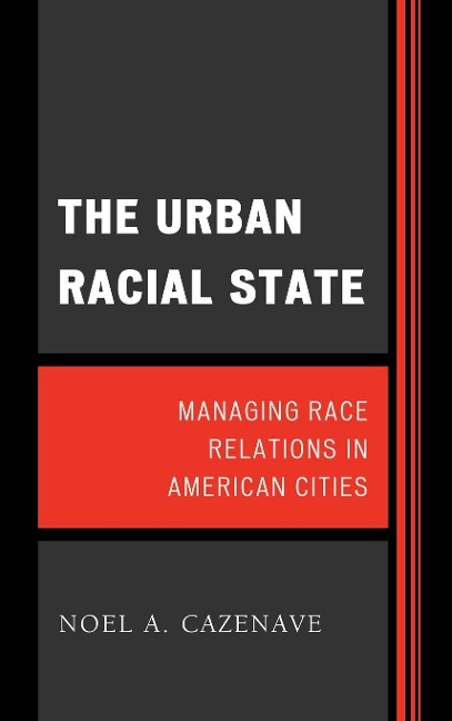 Urban Racial State: Managing Race Relations in American Cities