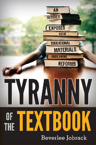 Tyranny of the Textbook: An Insider Exposes How Educational Materials Undermine Reforms