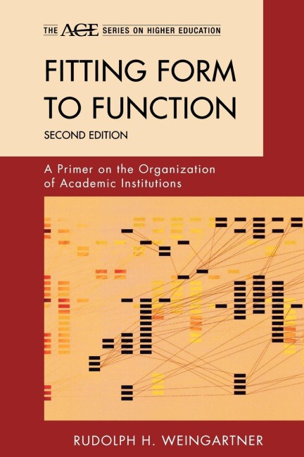 Fitting Form to Function: A Primer on the Organization of Academic Institutions
