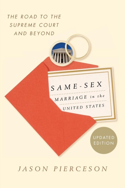 Same-Sex Marriage in the United States The Road to the Supreme Court and Beyond