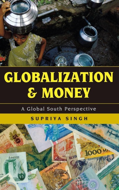 Globalization and Money: A Global South Perspective