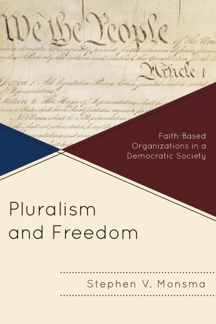 Pluralism and Freedom: Faith-Based Organizations in a Democratic Society