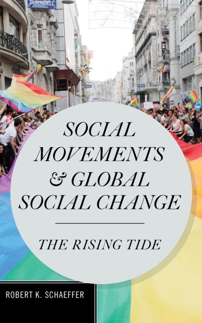 Social Movements and Global Social Change: The Rising Tide