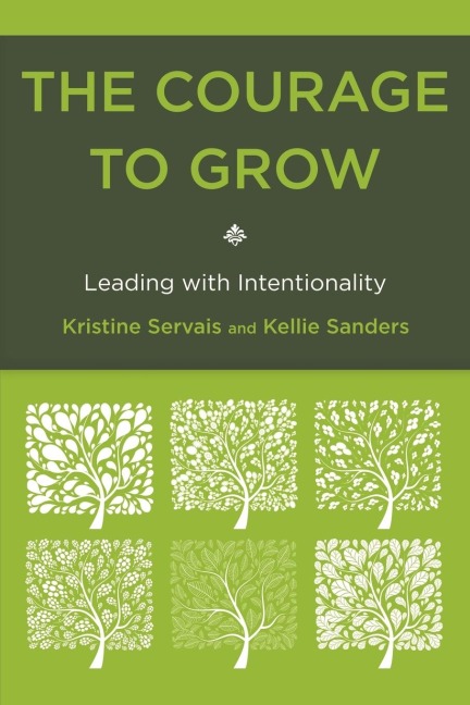 Courage to Grow: Leading with Intentionality