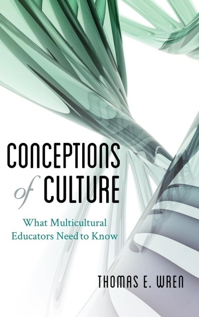 Conceptions of Culture: What Multicultural Educators Need to Know