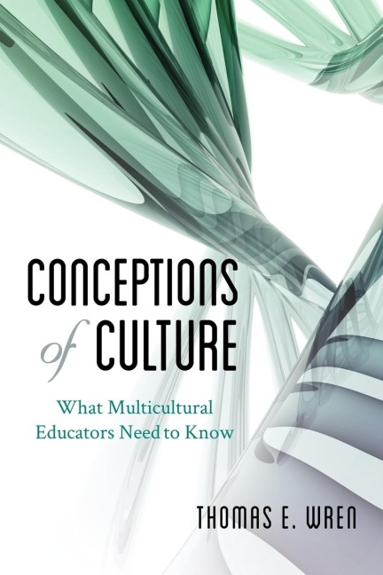Conceptions of Culture: What Multicultural Educators Need to Know
