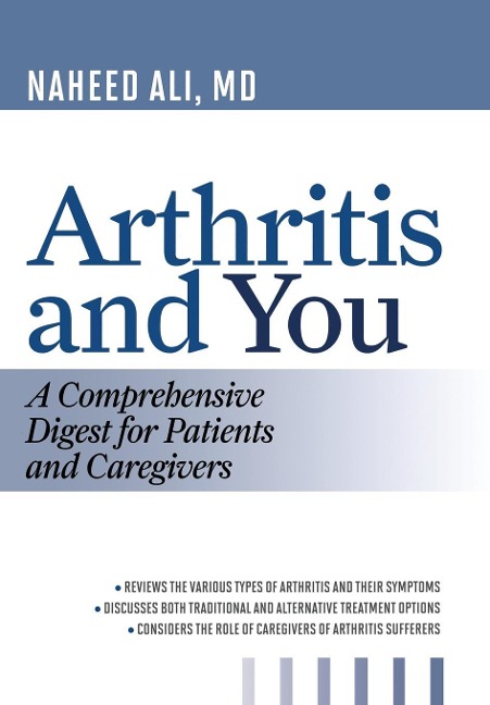 Arthritis and You: A Comprehensive Digest for Patients and Caregivers