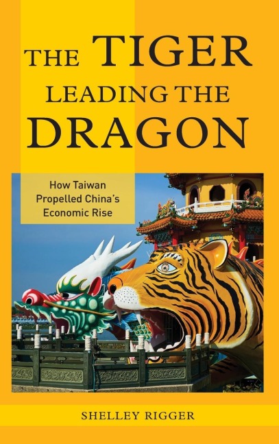 Tiger Leading the Dragon: How Taiwan Propelled China's Economic Rise