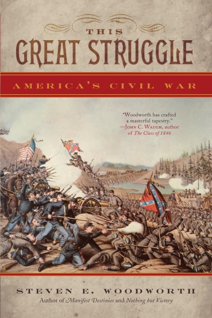 This Great Struggle: Americas Civil War