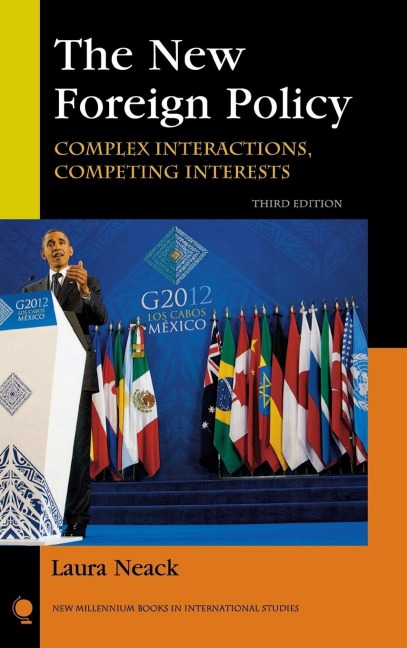 New Foreign Policy: Complex Interactions, Competing Interests