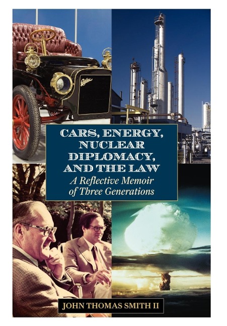 Cars, Energy, Nuclear Diplomacy and the Law: A Reflective Memoir of Three Generations