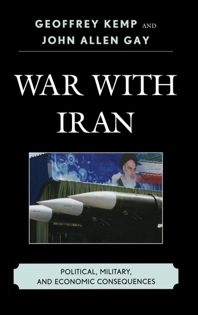 War With Iran: Political, Military, and Economic Consequences