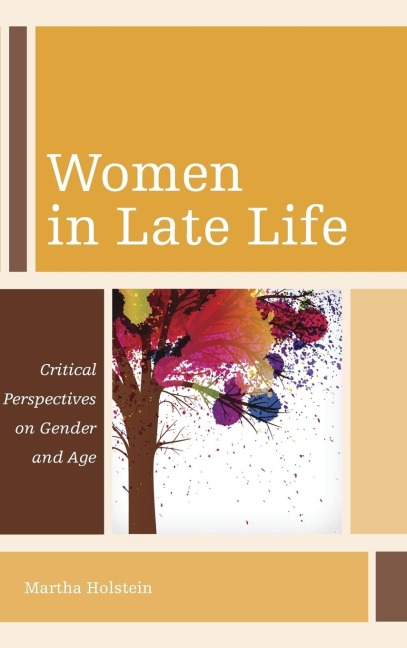 Women in Late Life: Critical Perspectives on Gender and Age