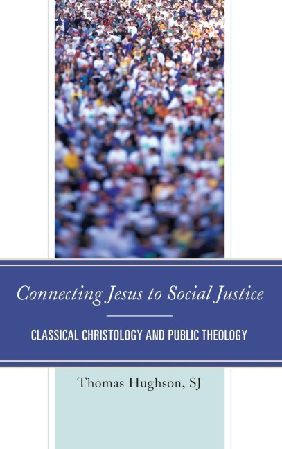 Connecting Jesus to Social Justice: Classical Christology and Public Theology