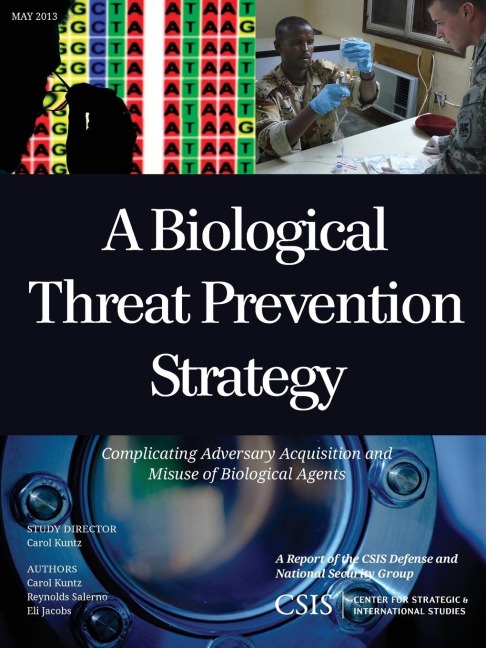 Biological Threat Prevention Strategy: Complicating Adversary Acquisition and Misuse of Biological Agents