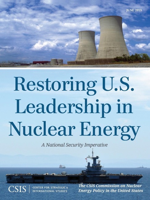 Restoring U.S. Leadership in Nuclear Energy: A National Security Imperative