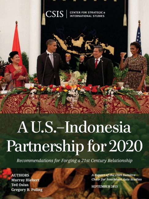 U.S.-Indonesia Partnership for 2020: Recommendations for Forging a 21st Century Relationship