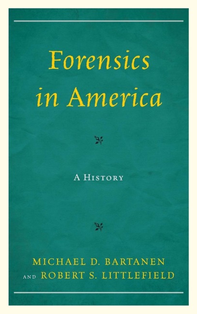 Forensics in America: A History