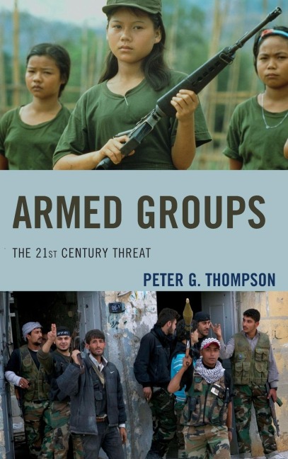 Armed Groups: The 21st Century Threat