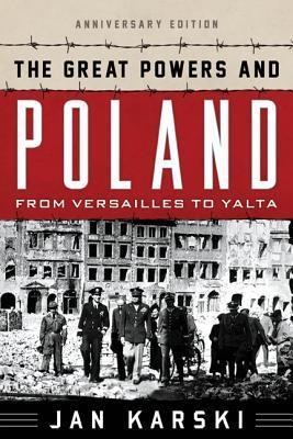 Great Powers and Poland: From Versailles to Yalta