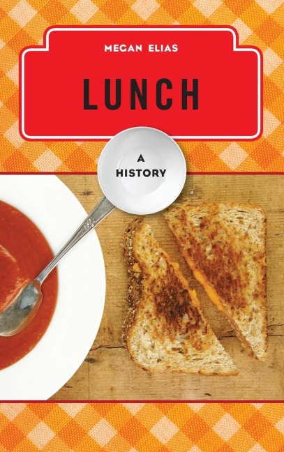 Lunch: A History