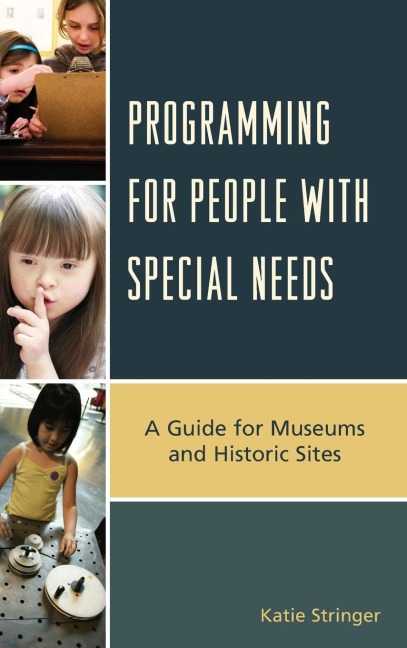 Programming for People with Special Needs: A Guide for Museums and Historic Sites