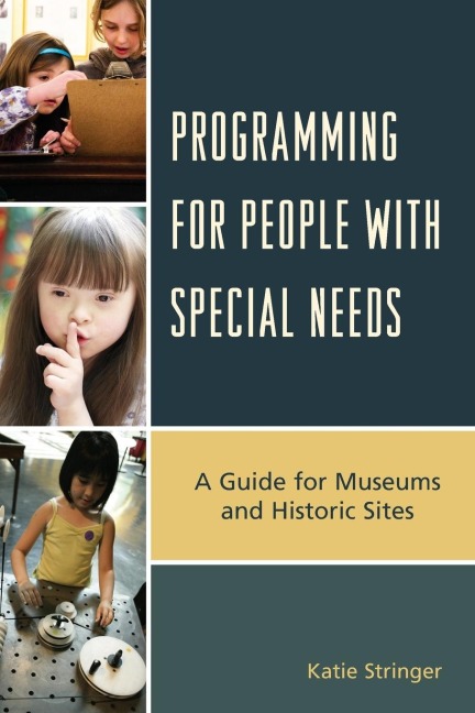 Programming for People with Special Needs: A Guide for Museums and Historic Sites