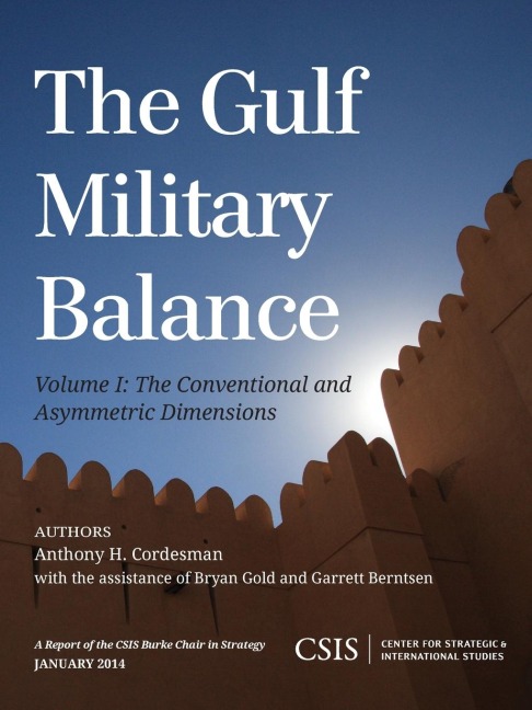 Gulf Military Balance: The Conventional and Asymmetric Dimensions