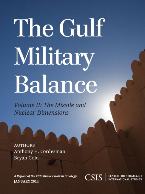 Gulf Military Balance: The Missile and Nuclear Dimensions