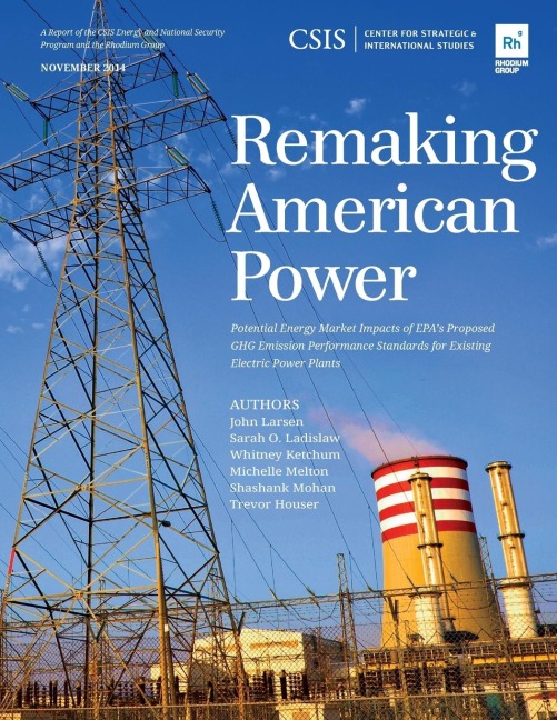 Remaking American Power: Potential Energy Market Impacts of EPAs Proposed GHG Emission Performance Standards for Existing Electric Power Plants