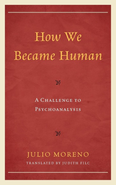 How We Became Human: A Challenge to Psychoanalysis