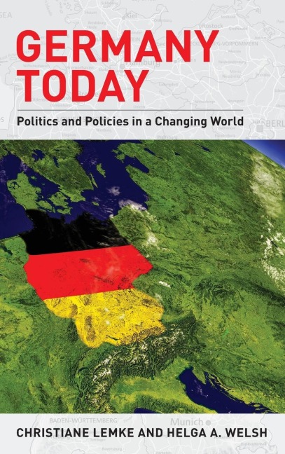 Germany Today: Politics and Policies in a Changing World