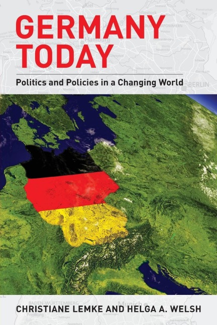 Germany Today: Politics and Policies in a Changing World