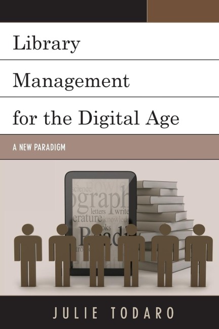 Library Management for the Digital Age: A New Paradigm