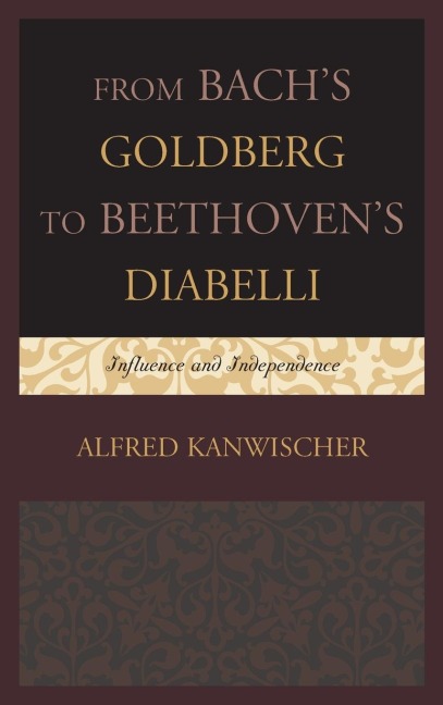From Bachs Goldberg to Beethovens Diabelli: Influence and Independence
