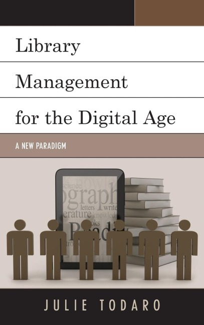 Library Management for the Digital Age: A New Paradigm