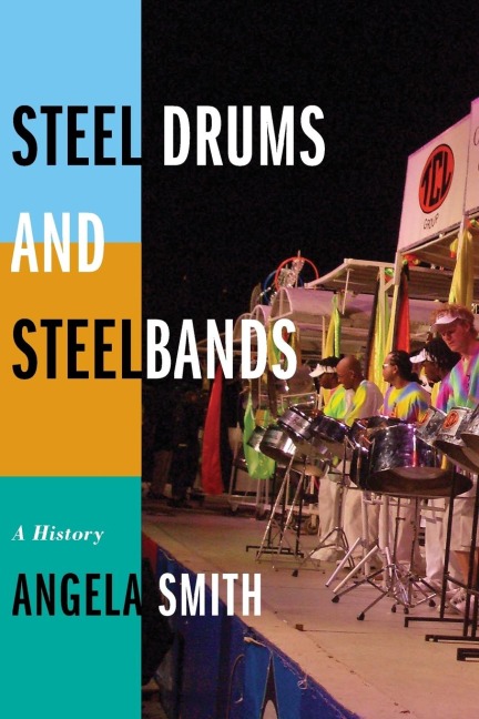 Steel Drums and Steelbands: A History