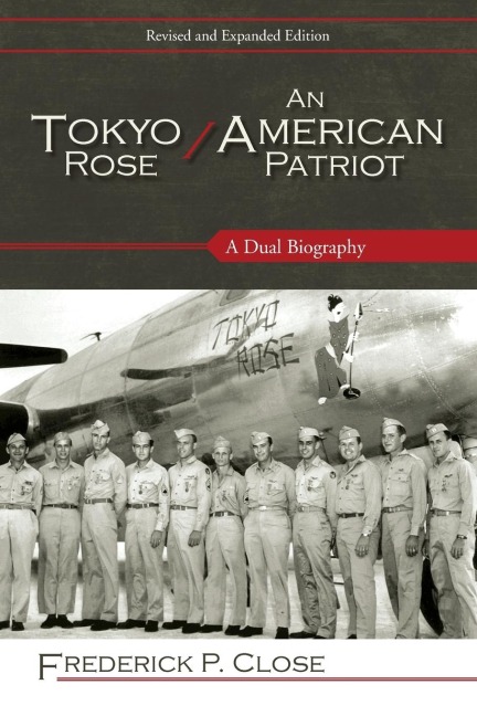 Tokyo Rose / An American Patriot: A Dual Biography