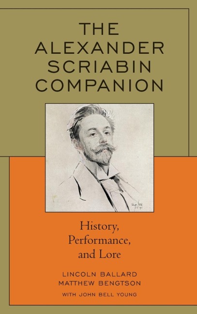 Alexander Scriabin Companion: History, Performance, and Lore