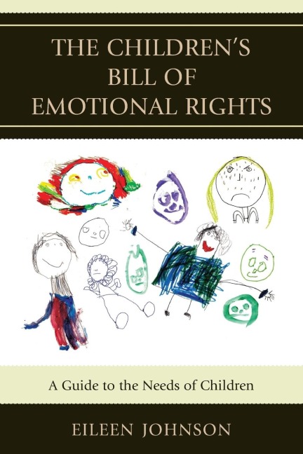 Childrens Bill of Emotional Rights: A Guide to the Needs of Children